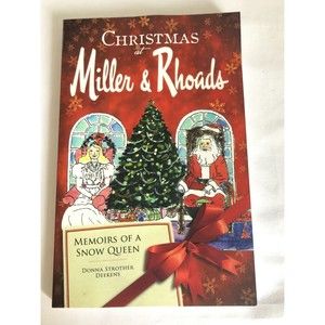 Christmas at Miller & Rhoads: Memoirs of a Snow Queen by Deekens Signed Richmond